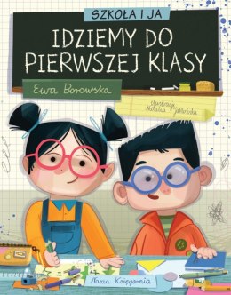 Książka Szkoła i ja. Idziemy do pierwszej klasy Nasza księgarnia